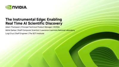 NVIDIA GTC 2025 – The Instrumental Edge: Enabling Real-Time AI Scientific Discovery